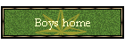 Boys home