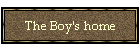 The Boy's home